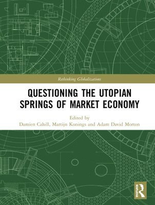 Questioning the Utopian Springs of Market Economy 1