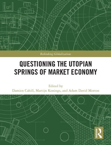 bokomslag Questioning the Utopian Springs of Market Economy