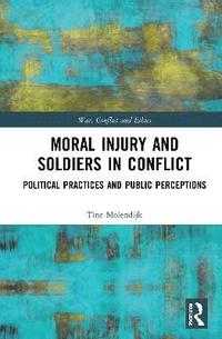 bokomslag Moral Injury and Soldiers in Conflict