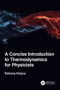 bokomslag A Concise Introduction to Thermodynamics for Physicists