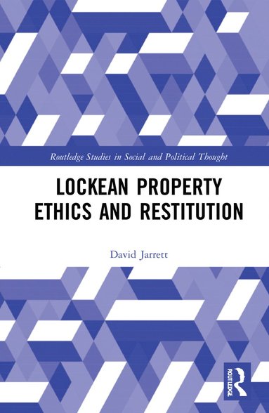 bokomslag Lockean Property Ethics and Restitution