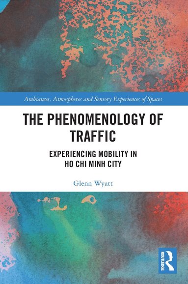 Glenn Wyatt - Phenomenology of Traffic, Häftad