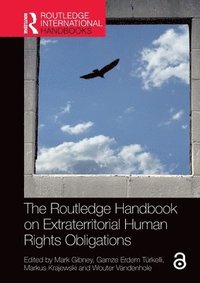 bokomslag The Routledge Handbook on Extraterritorial Human Rights Obligations