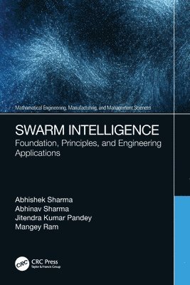 Abhishek Sharma, Abhinav Sharma, Jitendra Kumar Pandey, Mangey Ram, Energy acres Bidholi) Sharma, Abhishek (UPES, India) Sharma, Abhinav (UPES,Dehradun, India) Ram, Mangey (Graphic Era Uni - Swarm Intelligence, Häftad