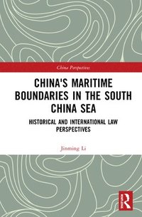 bokomslag China's Maritime Boundaries in the South China Sea