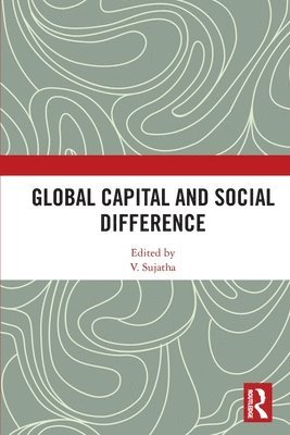 bokomslag Global Capital and Social Difference