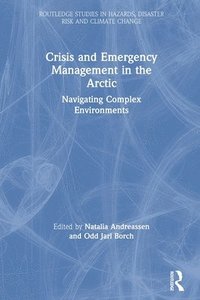 bokomslag Crisis and Emergency Management in the Arctic