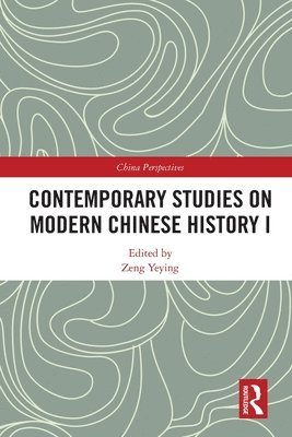 Zeng Yeying - Contemporary Studies on Modern Chinese History I, Häftad