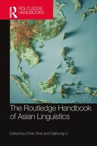 bokomslag The Routledge Handbook of Asian Linguistics