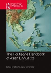 bokomslag The Routledge Handbook of Asian Linguistics