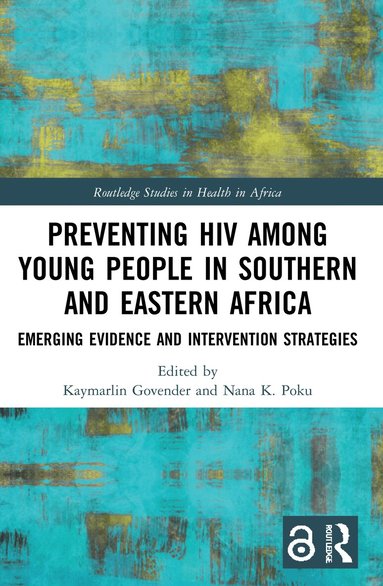 Kaymarlin Govender, Nana K. Poku - Preventing HIV Among Young People in Southern and Eastern Africa, Häftad