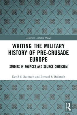 Writing the Military History of Pre-Crusade Europe