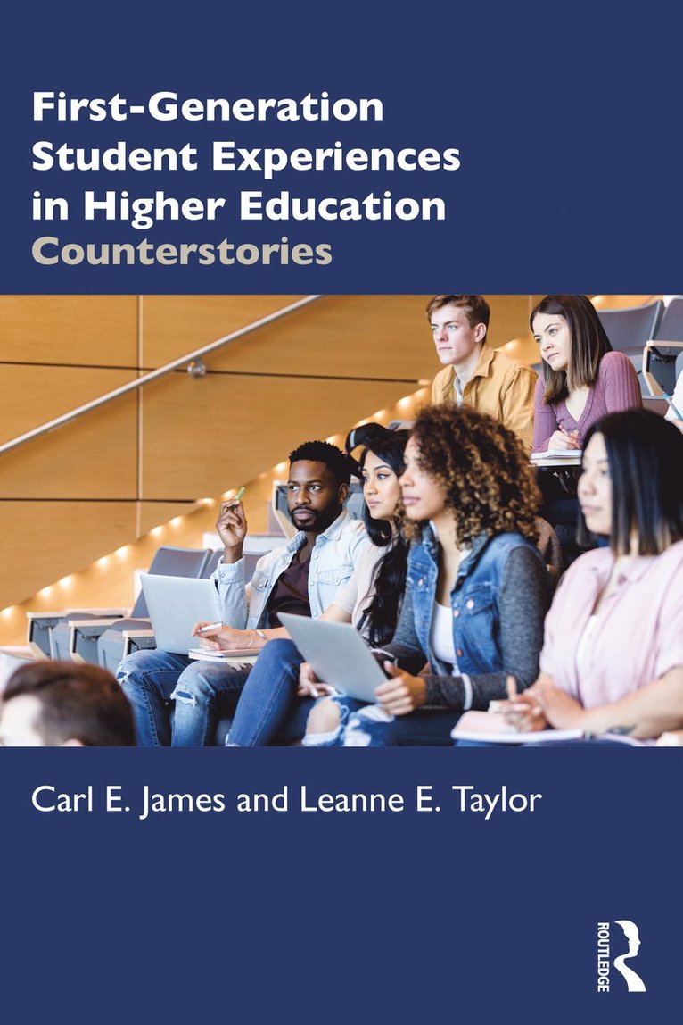 Carl E. James, Leanne E. Taylor, Canada) James, Carl E. (York University, Canada) Taylor, Leanne E. (Brock University - First-Generation Student Experiences in Higher Education, Häftad