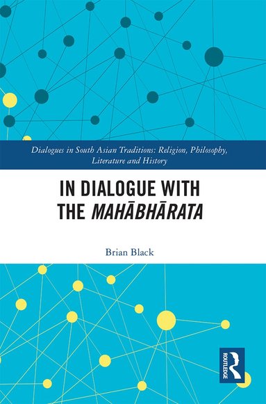 Brian Black - In Dialogue with the Mahābhārata, Häftad
