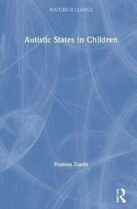 bokomslag Autistic States in Children