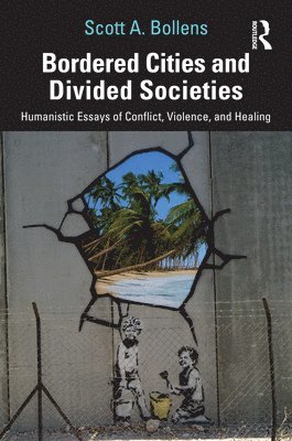 Bordered Cities and Divided Societies 1