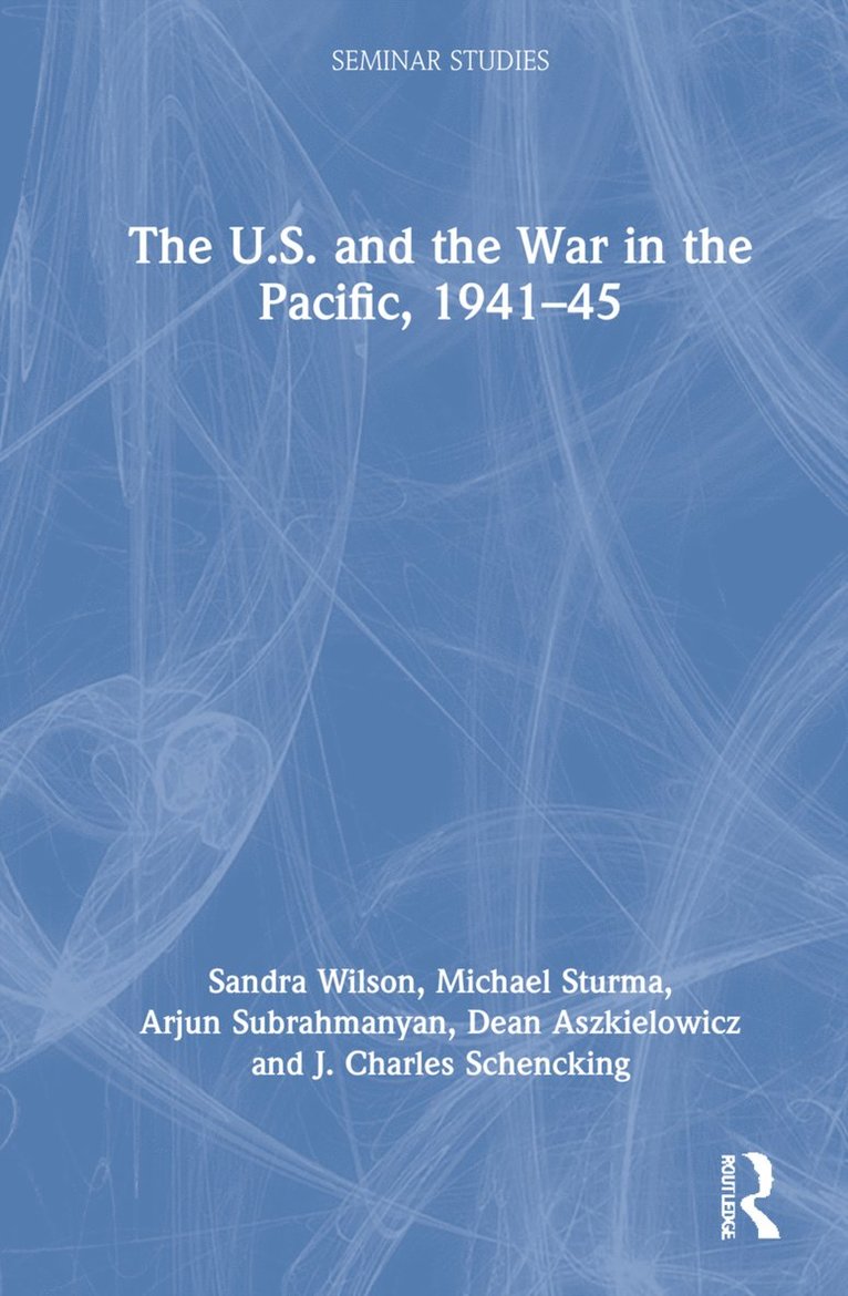 The U.S. and the War in the Pacific, 194145 1