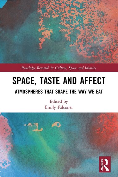 Emily Falconer - Space, Taste and Affect, Häftad