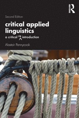 Alastair Pennycook, Australia) Pennycook, Alastair (University of Technology, Sydney - Critical Applied Linguistics, Häftad