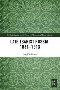 bokomslag Late Tsarist Russia, 18811913