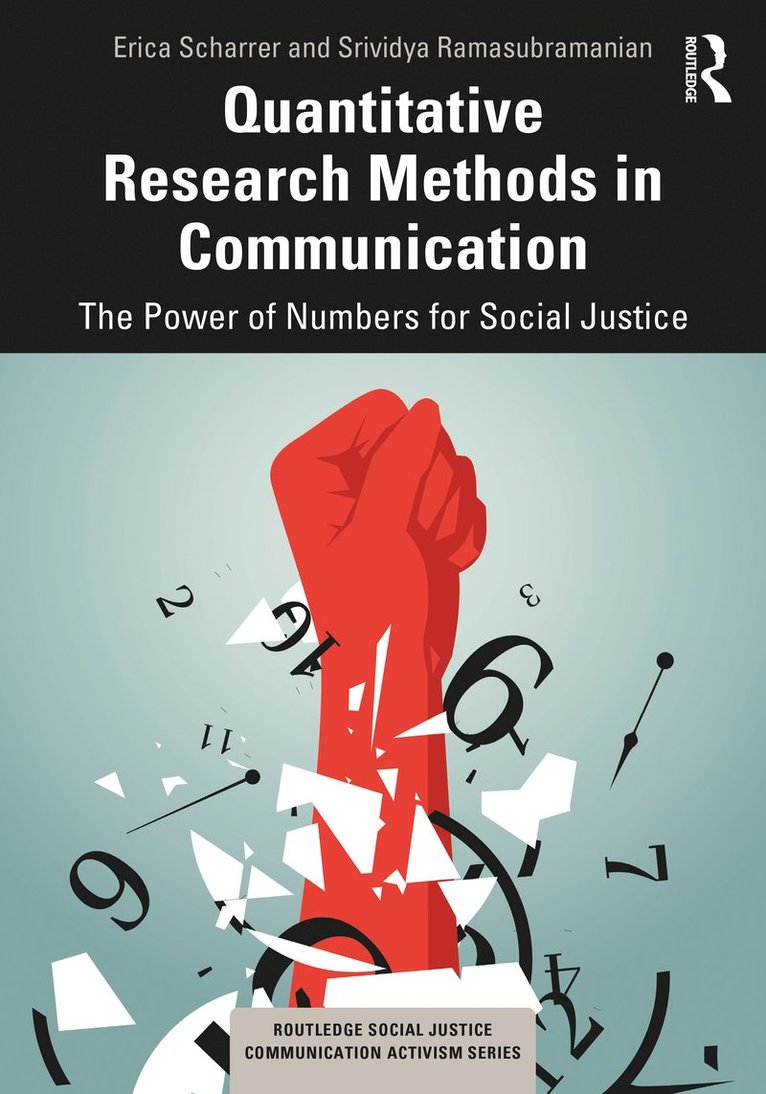 Erica Scharrer, Srividya Ramasubramanian - Quantitative Research Methods in Communication, Häftad