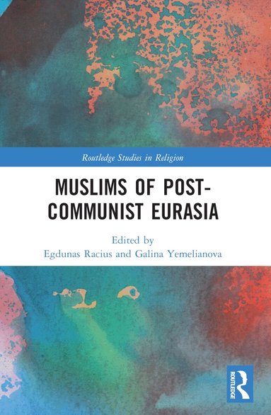 Galina M. Yemelianova, Egdūnas Račius - Muslims of Post-Communist Eurasia, Häftad