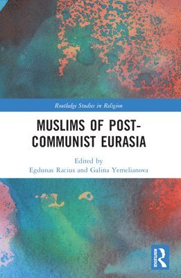 Muslims of Post-Communist Eurasia 1