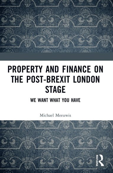 bokomslag Property and Finance on the Post-Brexit London Stage