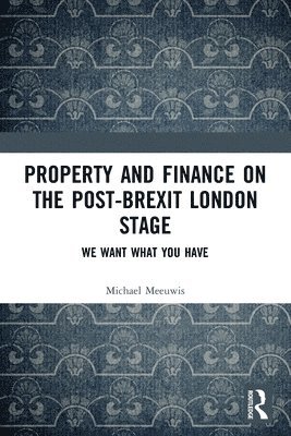 Property and Finance on the Post-Brexit London Stage 1