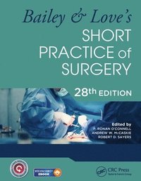 bokomslag Bailey & Love's Short Practice of Surgery - 28th Edition