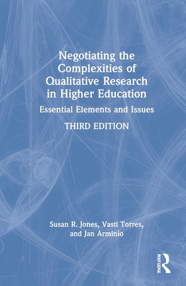 bokomslag Negotiating the Complexities of Qualitative Research in Higher Education