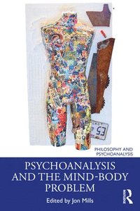 bokomslag Psychoanalysis and the Mind-Body Problem