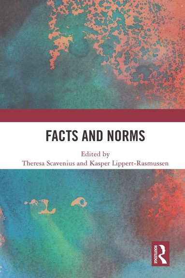 Theresa Scavenius, Kasper Lippert-Rasmussen - Facts & Norms, Häftad