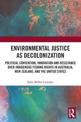 bokomslag Environmental Justice as Decolonization