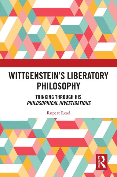 Rupert Read - Wittgenstein’s Liberatory Philosophy, Häftad
