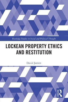 bokomslag Lockean Property Ethics and Restitution