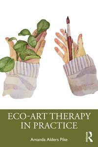 bokomslag Eco-Art Therapy in Practice