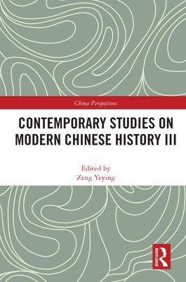 bokomslag Contemporary Studies on Modern Chinese History III