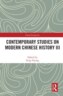 Zeng Yeying - Contemporary Studies on Modern Chinese History III, Häftad