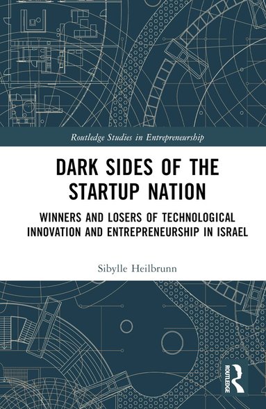 Sibylle Heilbrunn - Dark Sides of the Startup Nation, Inbunden