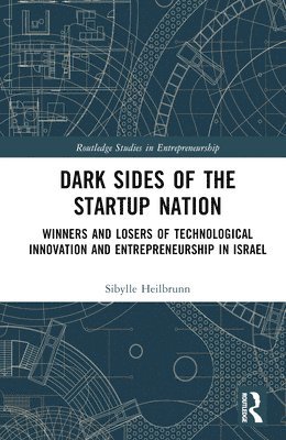 Sibylle Heilbrunn - Dark Sides of the Startup Nation, Inbunden