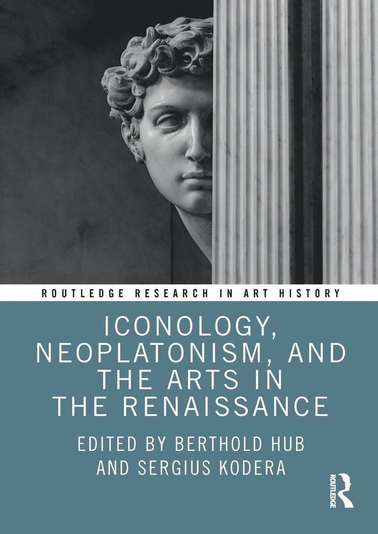 Iconology, Neoplatonism, and the Arts in the Renaissance 1