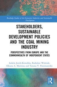 bokomslag Stakeholders, Sustainable Development Policies and the Coal Mining Industry