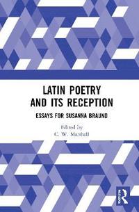 bokomslag Latin Poetry and Its Reception