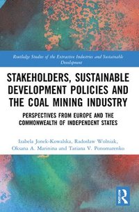 bokomslag Stakeholders, Sustainable Development Policies and the Coal Mining Industry