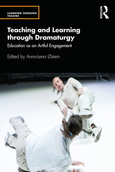 bokomslag Teaching and Learning through Dramaturgy