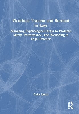 Vicarious Trauma and Burnout in Law 1