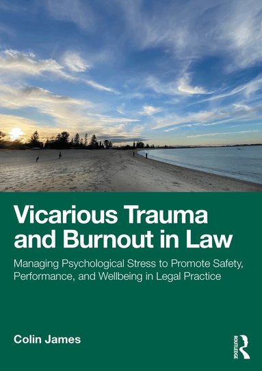 Colin James - Vicarious Trauma and Burnout in Law, Häftad