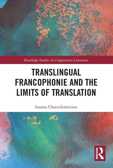 bokomslag Translingual Francophonie and the Limits of Translation