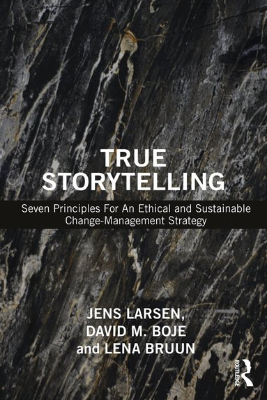 Jens Larsen, David M. Boje, Lena Bruun - True Storytelling, Häftad